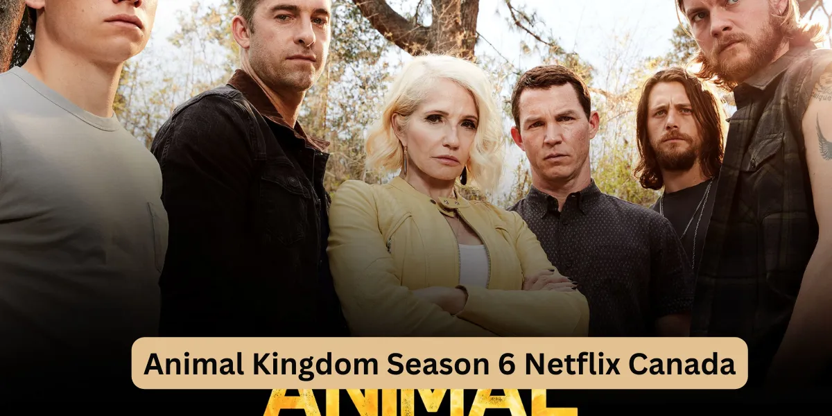 Animal Kingdom Season 6 Netflix Canada