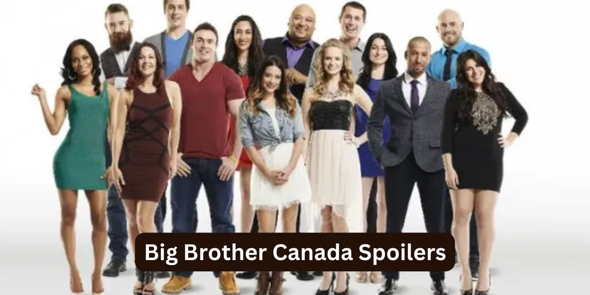 Big Brother Canada Spoilers Latest Updates 2023